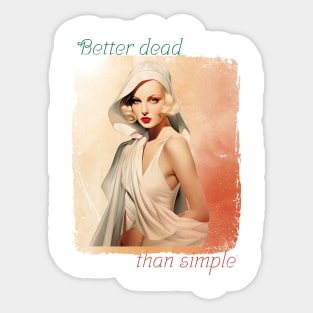 Better dead than simple girl retro vintage Sticker